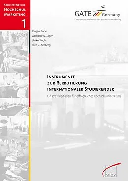 E-Book (pdf) Instrumente zur Rekrutierung internationaler Studierender von Ulrike Koch, Gerhard W. Jäger, Jürgen Bode