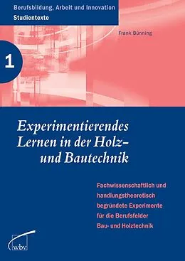 E-Book (pdf) Experimentierendes Lernen in der Holz- und Bautechnik von Frank Bünning