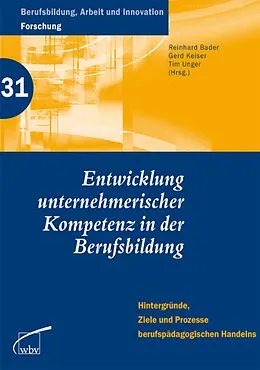 E-Book (pdf) Entwicklung unternehmerischer Kompetenz in der Berufsbildung von Gerd Keiser, Reinhard Bader, Tim Unger