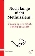 E-Book (pdf) Noch lange nicht Methusalem! von Lothar Abicht