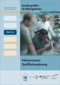 E-Book (pdf) Handlungshilfen für Bildungsberater: Frühwarnsystem Qualifikationsplanung von Gerhart Hölbling