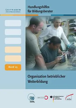 E-Book (pdf) Handlungshilfen für Bildungsberater: Organisation betrieblicher Weiterbildung von Gerhart Hölbling