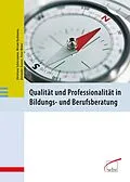 E-Book (pdf) Qualität und Professionalität in Bildungs- und Berufsberatung von Peter Weber, Christiane Schiersmann, Alexander Dauner
