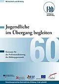 E-Book (pdf) Jugendliche im Übergang begleiten von Eckart Severing, Herbert Loebe