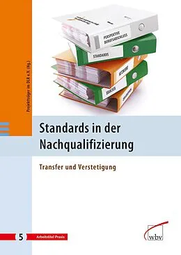 E-Book (pdf) Standards in der Nachqualifizierung von Deutsche Forschungsanstalt für Luft- und Raumfahrt - Projektträg