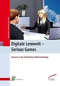 E-Book (pdf) Digitale Lernwelt - SERIOUS GAMES von Maren Metz, Fabienne Theis