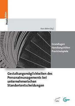 E-Book (pdf) Gestaltungsmöglichkeiten des Personalmanagements bei unternehmerischen Standortentscheidungen von Hans Böhm