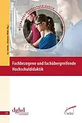E-Book (pdf) Fachbezogene und fachübergreifende Hochschuldidaktik von Isa Jahnke, Johannes Wildt