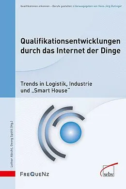 E-Book (pdf) Qualifikationsentwicklungen durch das Internet der Dinge von Georg Spöttl, Lothar Abicht