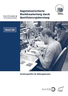 E-Book (pdf) Angebotsorientierte Marktbearbeitung durch Qualifizierungsberatung von Franziska Diller, Ottmar Döring, Günter Gebauer