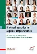 E-Book (pdf) Bildungsintegration mit Migrantenorganisationen von Annalena Böhmer, Cemalettin Özer, Mozaik gemeinnützige Gesell. für interkulturelle Bildungs- u. Be