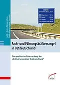 E-Book (pdf) Fach- und Führungskräftemangel in Ostdeutschland von Judith Christine Enders, Adriana Lettrari, Mandy Schulze