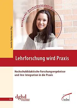 E-Book (pdf) Lehrforschung wird Praxis von Annette Spiekermann, DGHD - Geschäftsstelle c/o Zentrum für Hochschul- und Weiterbild, Uni