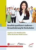 E-Book (pdf) Beruflich qualifiziert studieren - Herausforderung für Hochschulen von Agentur für Erwachsenen- und Weiterbildung