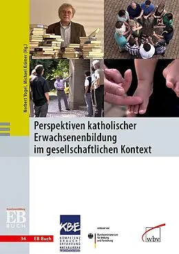 E-Book (pdf) Perspektiven katholischer Erwachsenenbildung im gesellschaftlichen Kontext von Michael Krämer, Norbert Vogel
