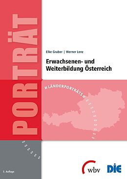 E-Book (pdf) Porträt Erwachsenen- und Weiterbildung Österreich von Elke Gruber, Werner Lenz, Werner Lenz