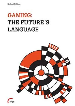 E-Book (pdf) Gaming: The Future's Language von Richard D. Duke