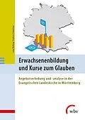 E-Book (pdf) Erwachsenenbildung und Kurse zum Glauben von Lena Wolking, Friedrich Schweitzer