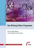 E-Book (pdf) Das Writing Fellow-Programm von Franziska Liebetanz, Anja Voigt, Stephanie Dreyfürst