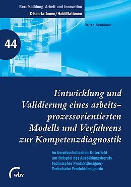 E-Book (pdf) Entwicklung und Validierung eines arbeitsprozessorientierten Modells und Verfahrens zur Kompetenzdiagnostik von Britta Schlömer