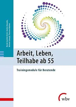 E-Book (pdf) Arbeit, Leben, Teilhabe ab 55 von Bernd-Joachim Ertelt, Annika Imsande, Thorsten Walther