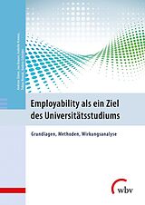 Kartonierter Einband Employability als ein Ziel des Universitätsstudiums von Andrea Schröder, Tobias Nowak, Andreas Eimer