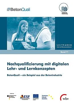 E-Book (pdf) Nachqualifizierung mit digitalen Lehr- und Lernkonzepten von Ann Marie Wester, Matthias Kohl, Dominique Dauser
