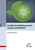 E-Book (pdf) Berufliche Umweltbildung zwischen Anspruch und Wirklichkeit von Felix Rauner