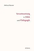 E-Book (pdf) Verantwortung in Ethik und Pädagogik von Helmut Danner