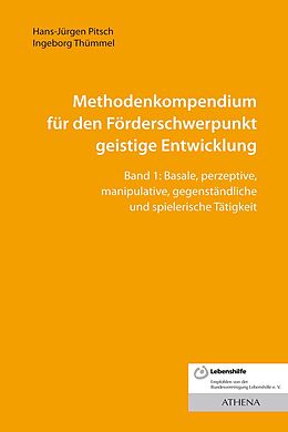 E-Book (pdf) Methodenkompendium für den Förderschwerpunkt geistige Entwicklung von Hans-Jürgen Pitsch, Ingeborg Thümmel