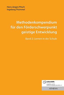 E-Book (pdf) Methodenkompendium für den Förderschwerpunkt geistige Entwicklung von Hans-Jürgen Pitsch, Ingeborg Thümmel