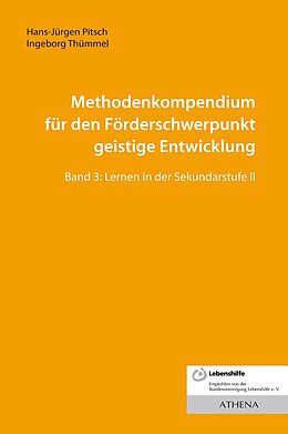 E-Book (pdf) Methodenkompendium für den Förderschwerpunkt geistige Entwicklung von Hans-Jürgen Pitsch, Ingeborg Thümmel