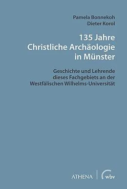 E-Book (pdf) 135 Jahre Christliche Archäologie in Münster von Pamela Bonnekoh, Dieter Korol