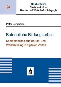 E-Book (pdf) Betriebliche Bildungsarbeit von Peter Dehnbostel