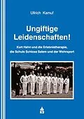 E-Book (pdf) Ungiftige Leidenschaften! von Ullrich Kamuf