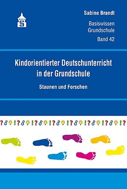 E-Book (pdf) Kindorientierter Deutschunterricht in der Grundschule von Sabine Brandt