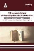 E-Book (pdf) Fiktionswahrnehmung als Grundlage literarischen Verstehens von Lisa König