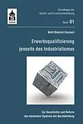 E-Book (pdf) Erwerbsqualifizierung jenseits des Industrialismus von Wolf-Dietrich Greinert