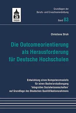 E-Book (pdf) Die Outcomeorientierung als Herausforderung für Deutsche Hochschulen von Christiane Stroh