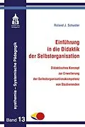 E-Book (pdf) Einführung in die Didaktik der Selbstorganisation von Roland J. Schuster
