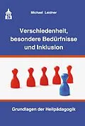 E-Book (pdf) Verschiedenheit, besondere Bedürfnisse und Inklusion von Michael Leidner