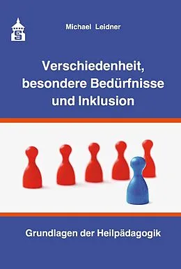 E-Book (pdf) Verschiedenheit, besondere Bedürfnisse und Inklusion von Michael Leidner