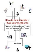E-Book (pdf) Born to be a teacher - Zum Lehrer geboren von Mo Yanik
