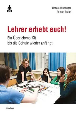 E-Book (pdf) Lehrer erhebt euch! von Renate Wustinger, Roman Braun