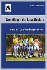E-Book (pdf) Grundlagen der Lesedidaktik. Band 2: Eigenständiges Lesen von Carola Rieckmann