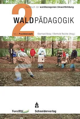 E-Book (pdf) Handbuch der waldbezogenen Umweltbildung - Waldpädagogik von Eberhard Bolay, Berthold Reichle