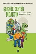 E-Book (pdf) Science Center Didaktik von Silvia Grabner, Gerhild Bachmann, Andrea Frantz-Pittner