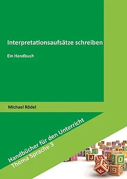 E-Book (pdf) Interpretationsaufsätze schreiben von Michael Rödel