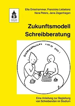 E-Book (pdf) Zukunftsmodell Schreibberatung von Ella Grieshammer, Franziska Liebetanz, Nora Peters