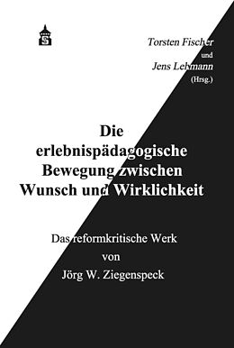 E-Book (pdf) Die erlebnispädagogische Bewegung zwischen Wunsch und Wirklichkeit von Jens Lehmann, Torsten Fischer